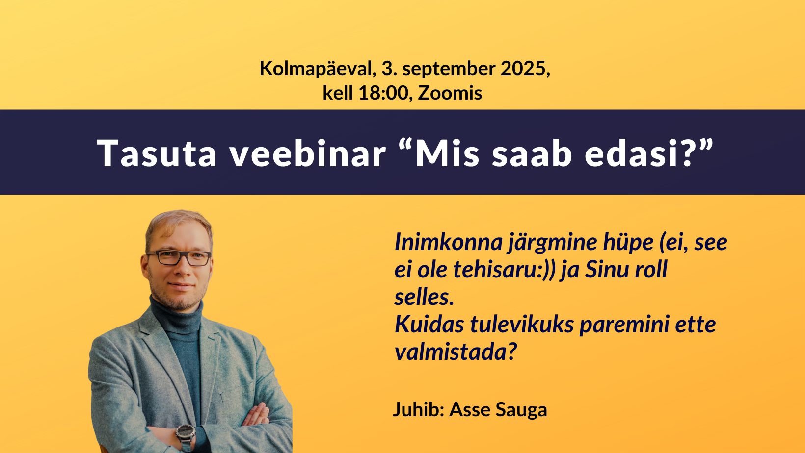 “Mis saab edasi?” – tasuta veebinar inimkonna uuest ajastust
