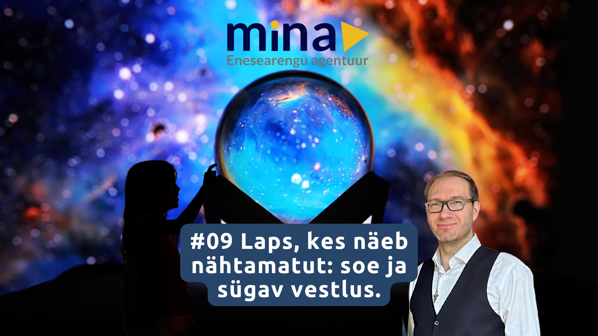 #09 Laps, kes näeb nähtamatut: soe ja sügav vestlus!